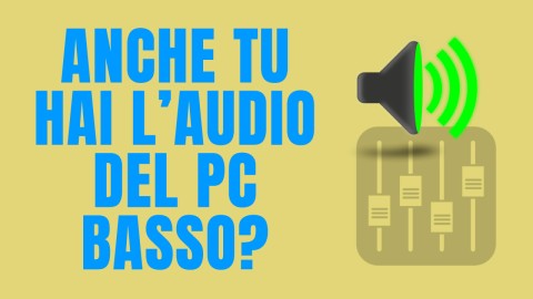 Come alzare e recuperare il volume del PC