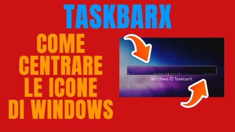 TaskbarX - Come centrare le icone nella barra di Windows