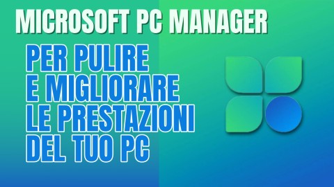 Microsoft PC Manager Strumento per velocizzare le prestazioni al PC