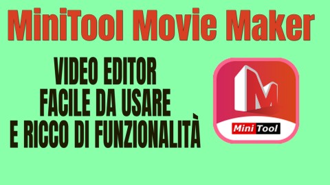 MiniTool MovieMaker Video editor facile da usare e ricco di funzionalità