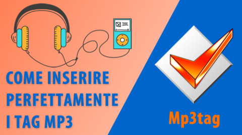 Come inserire perfettamente i Tag MP3 ai tuoi file audio